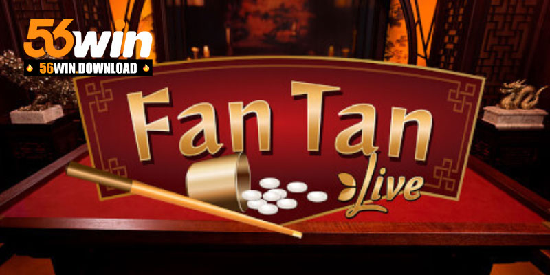 Hướng dẫn anh em tân thủ nhập môn FanTan 56Win